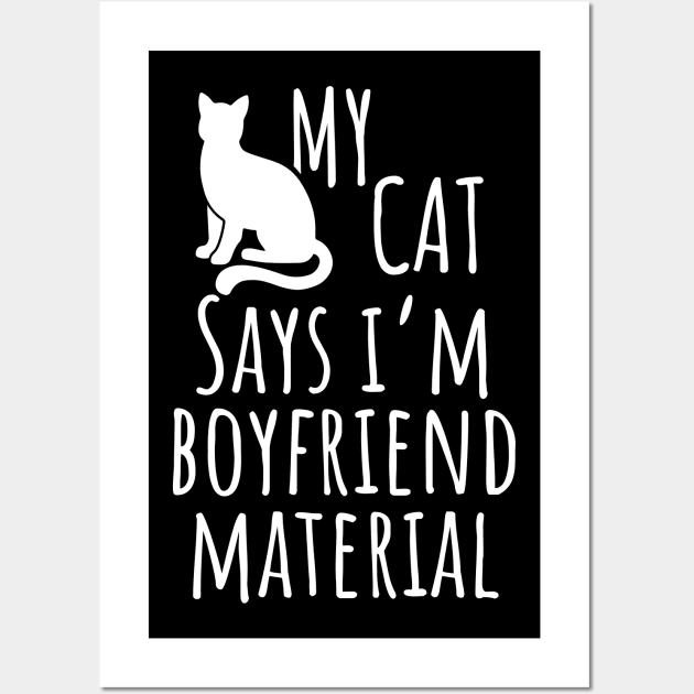 boyfriend material funny cat lovers couples Wall Art by Pharmacy Tech Gifts